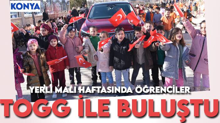 Karatay'da öğrenciler Yerli Malı Haftası’nda TOGG ile buluştu