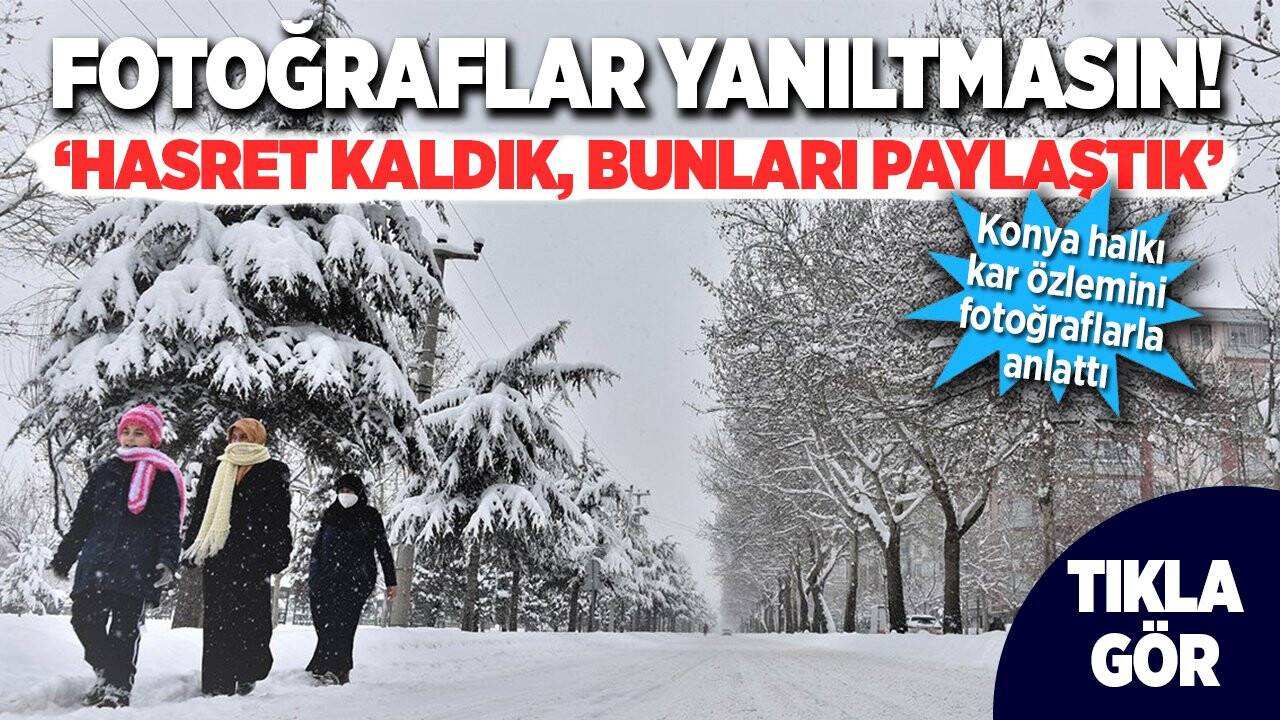 Kara hasret Konyalılar, anılarını sosyal medyada paylaşıyor