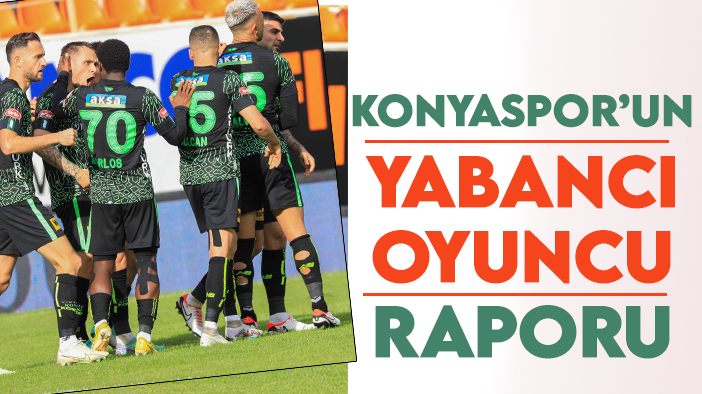 Konyaspor'un "yabancı oyuncu" raporu
