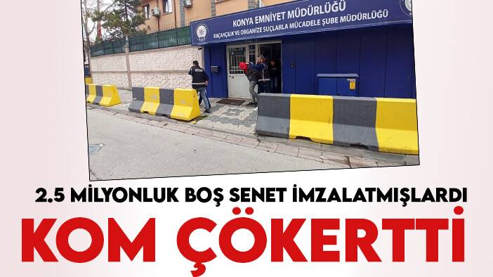 Konya'da yaşlı adama 2.5 milyon TL’lik boş senet imzalatan çete çökertildi