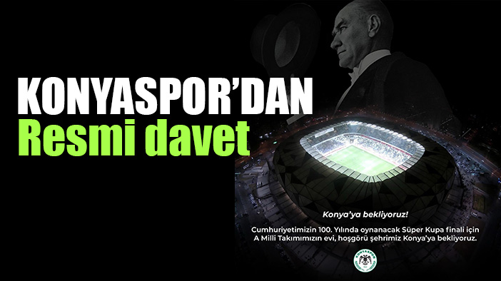 Konyaspor'dan Süper Kupa için resmi teklif geldi
