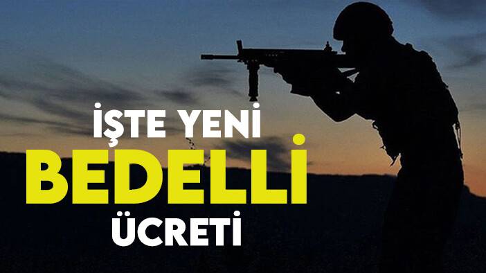 2024 "Bedelli askerlik ücreti" belli oldu