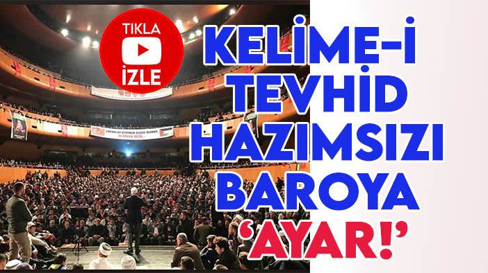 Halil Konakcı'dan Kelime-i Tevhid hazımsızı Ankara 1 nolu Barosu'na "ayar!"
