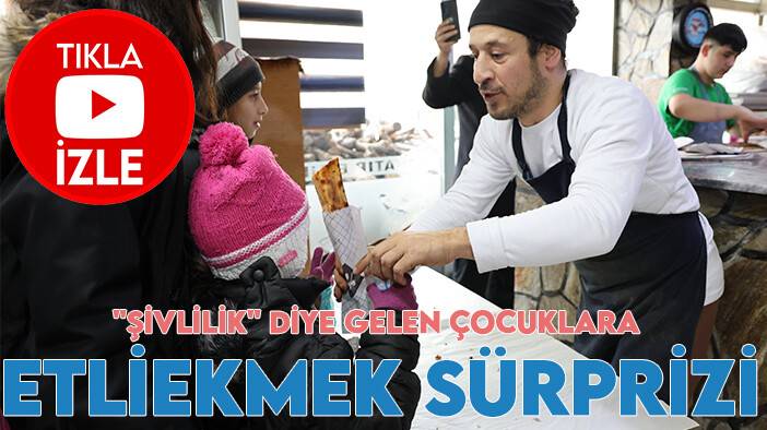 "Şivlilik" diye gelen çocuklara etliekmek sürprizi