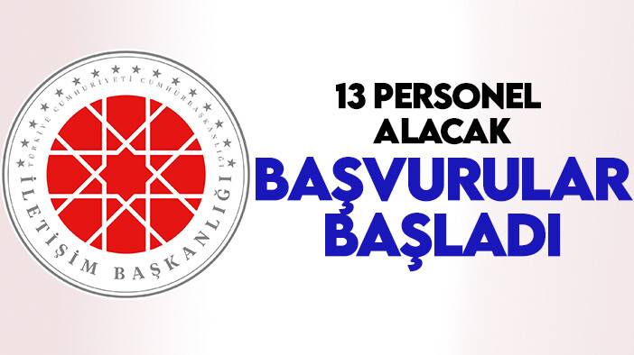 İletişim Başkanlığı 13  personel alacak: Başvurular başladı
