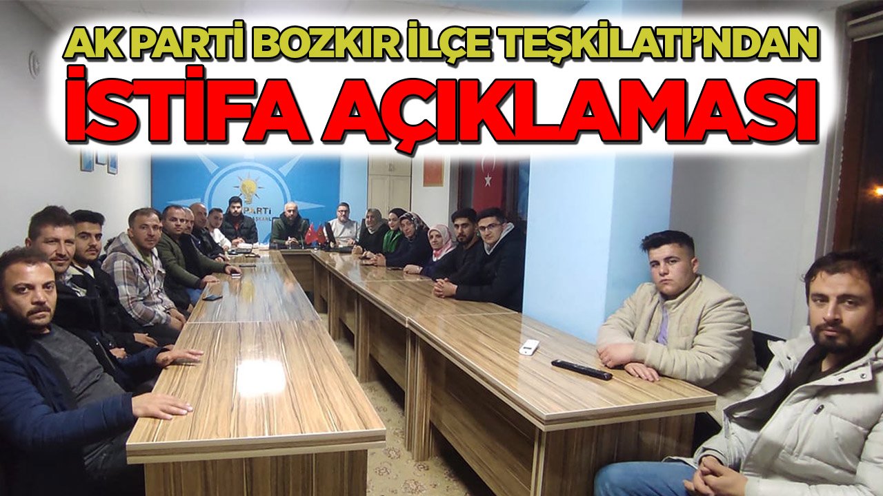 AK Parti Bozkır İlçe Teşkilatı’ndan istifa açıklaması