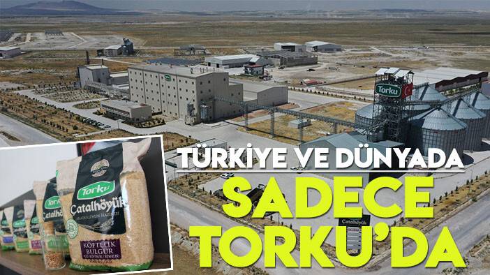 Türkiye ve Dünyada tek: Sadece 'Torku Bulgur'da