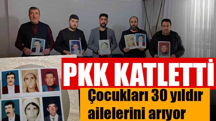 PKK'nın katlettiği kişileri 30 yıldır çocukları arıyor