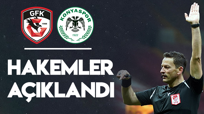 Gaziantep FK- Konyaspor maçının hakemi belli oldu