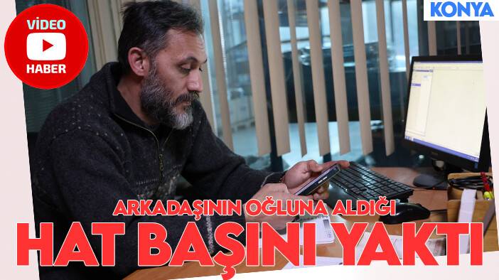 Arkadaşının oğluna aldığı hat başını yaktı: Davadan davaya koşuyor