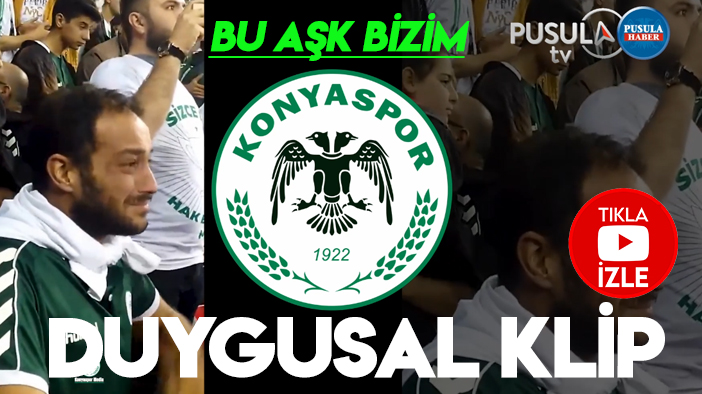 Konyaspor'dan duygusal klip: Seni Yazdım-Bu aşk bizim