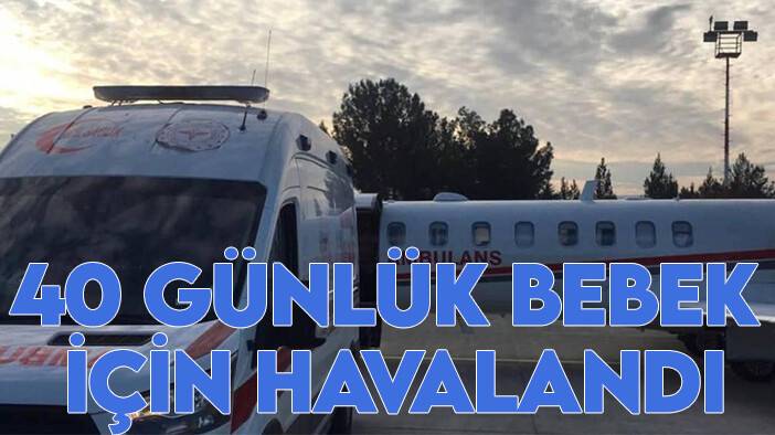 Siirtten Konya'ya havalandı: 40 günlük bebek Şehir Hastanesi'ne nakledildi