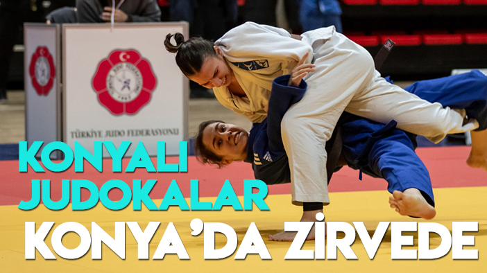 Konyalı judokalar Konya'da zirvede