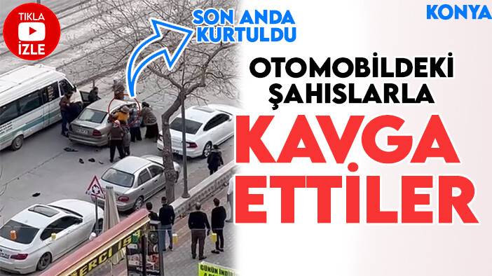 Konya'da trafiğin yoğun olduğu caddede kavga: Son anda kurtuldu!
