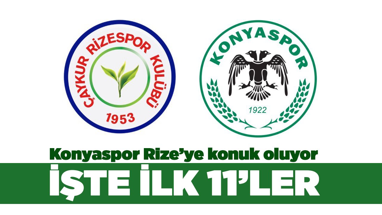 Konyaspor Rize’ye konuk oluyor: İşte ilk 11’ler