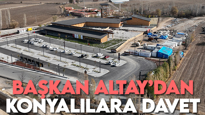 2 buçuk ayda 30 binden fazla kişi ziyaret etti: Başkan Altay'dan Konyalılara davet