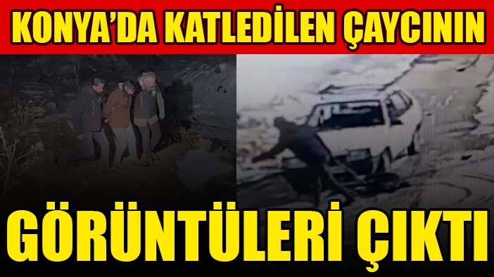 Konya’da çaycının vahşice öldürüldüğü anlar kamerada
