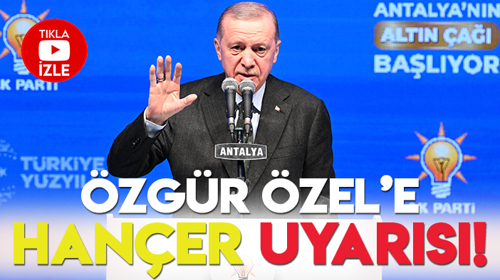 Cumhurbaşkanı Erdoğan'dan Özgür Özel'e hançer uyarısı!