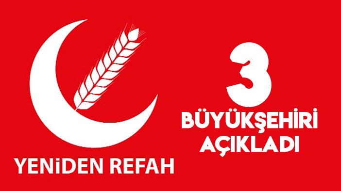 YRP; İstanbul, Ankara ve İzmir adaylarını açıkladı