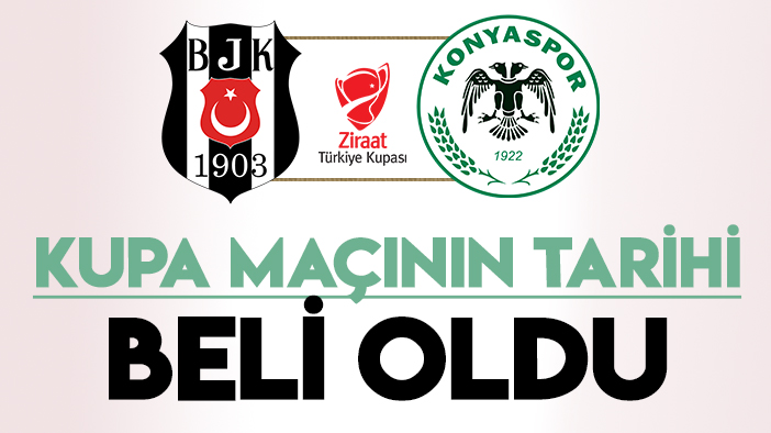 "Beşiktaş-Konyaspor" kupa maçının programı belli oldu