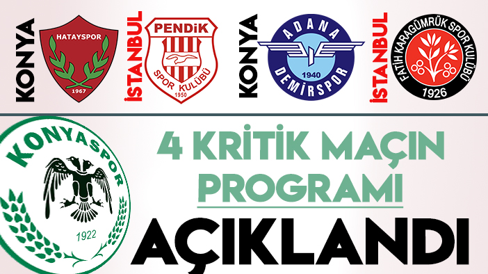 Konyaspor'un 4 kritik maçının programı açıklandı