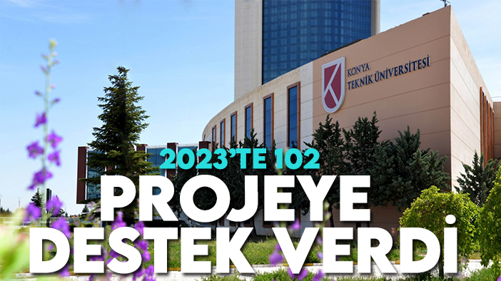 Konya'daki üniversite 1 yılda 102 projeye destek verdi
