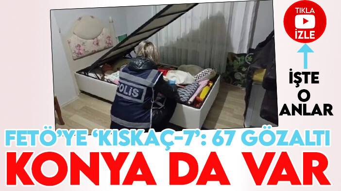Konya'nın da olduğu 14  ilde  ‘Kıskaç-7’ operasyonu: 67 gözaltı