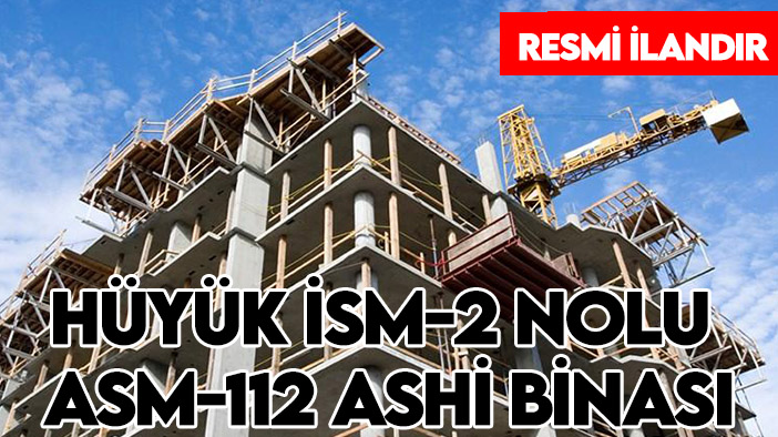 Hüyük İsm-2 Nolu Asm-112 Ashi Binası yapım işi