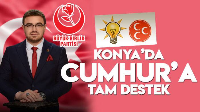 BBP, Konya Büyükşehir’de Cumhur İttifakı’nı destekleyecek
