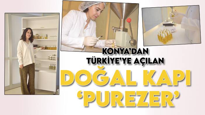 Konya’dan Türkiye’ye açılan doğal kapı ‘Purezer’