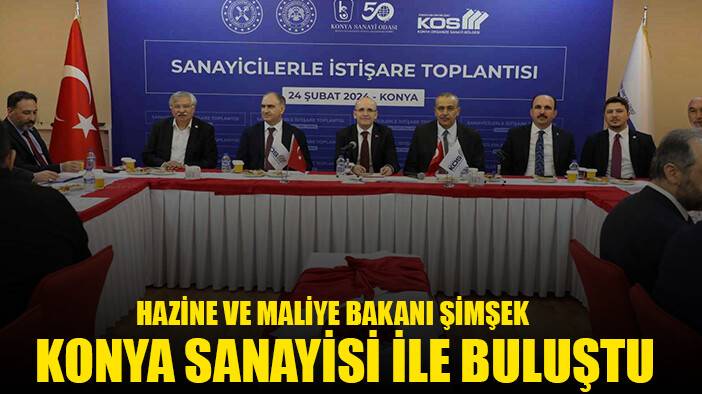 Bakan Şimşek, Konya OSB’de sanayicilerle buluştu