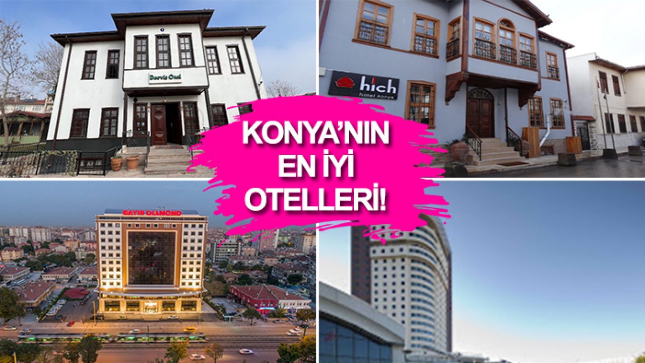 Müşteri memnuniyetinde Konya’nın en iyi otelleri!