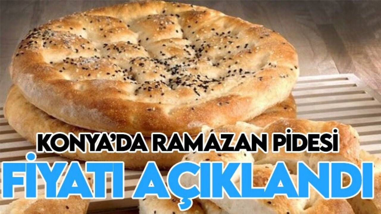 Son Dakika: Konya’da 2024 Ramazan pidesi fiyatı belli oldu