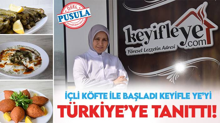 İçli köfte ile başladı Keyifle Ye’yi Türkiye’ye tanıttı!