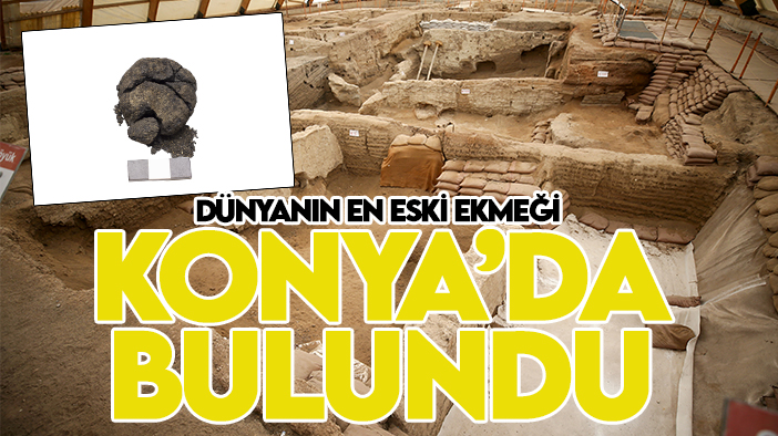 Dünyanın en eski ekmeği Konya'da bulundu