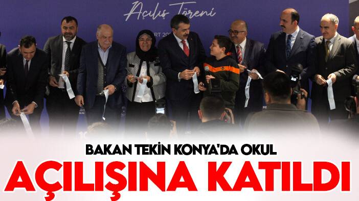 Bakan Tekin Konya'da okul açılışına katıldı