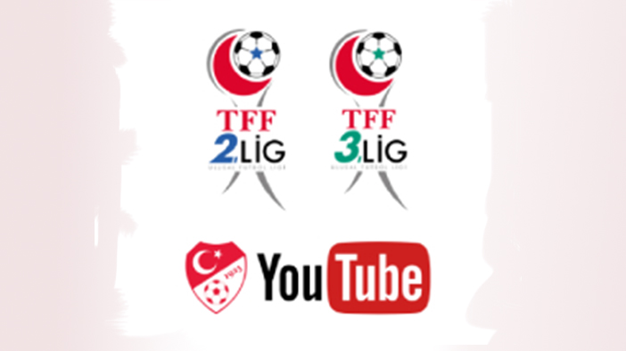 2. ve 3. Lig maçları YouTube/TFF kanalından canlı yayınlanacak