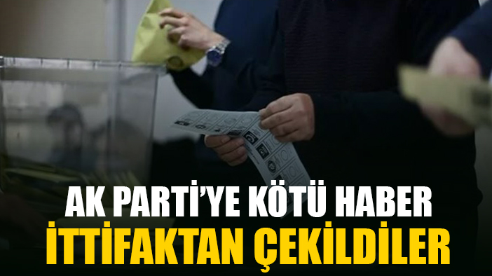 AK Parti'ye kötü haber: Bir parti daha ittifaktan çekildi