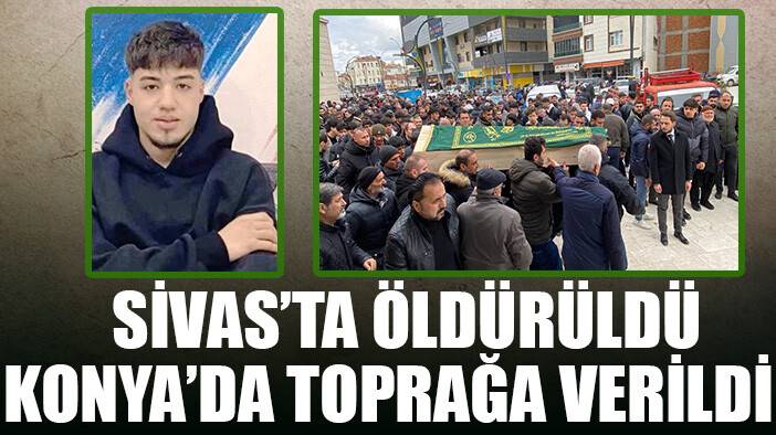 Sivas'ta öldürülen Konyalı öğrenci toprağa verildi