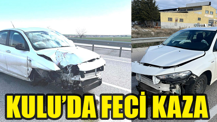 Konya Kulu'da korkutan kaza: 1 yaralı