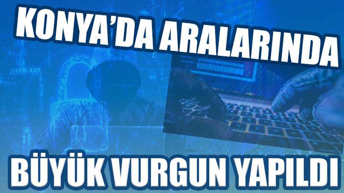Konya'nın da aralarında bulunduğu şehirlerde 27 milyonluk operasyon