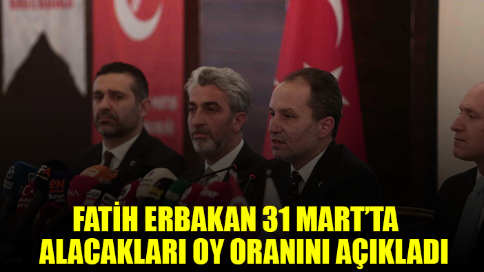 Fatih Erbakan alacakları oy oranını açıkladı