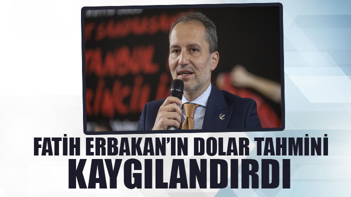 Fatih Erbakan'ın dolar tahmini yok artık dedirtti