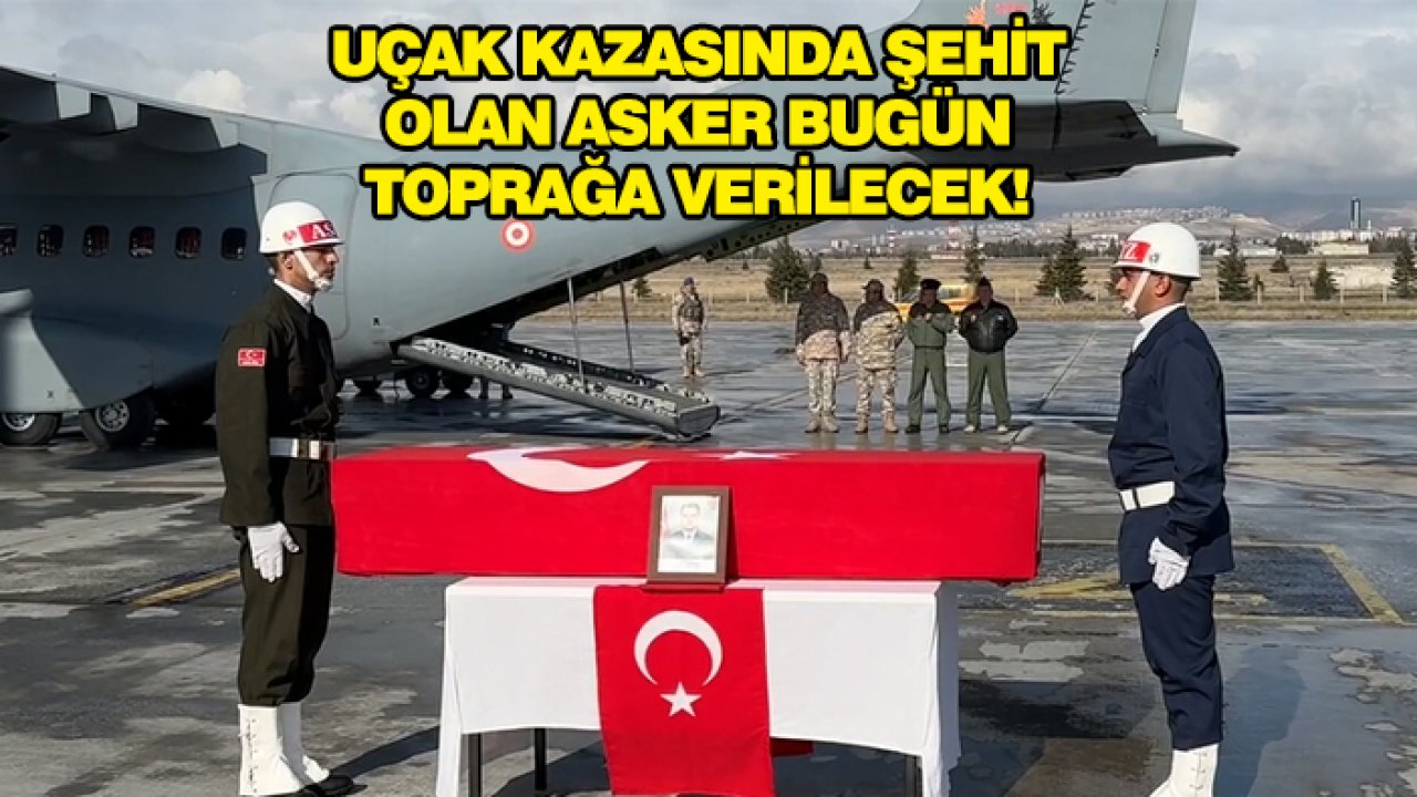 Konya'daki uçak kazasında şehit olan asker bugün toprağa verilecek!