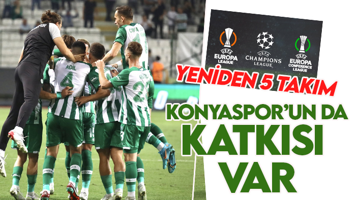 Türkiye yeniden 5 takımla gidecek! Konyaspor'dan ülke puanına katkı