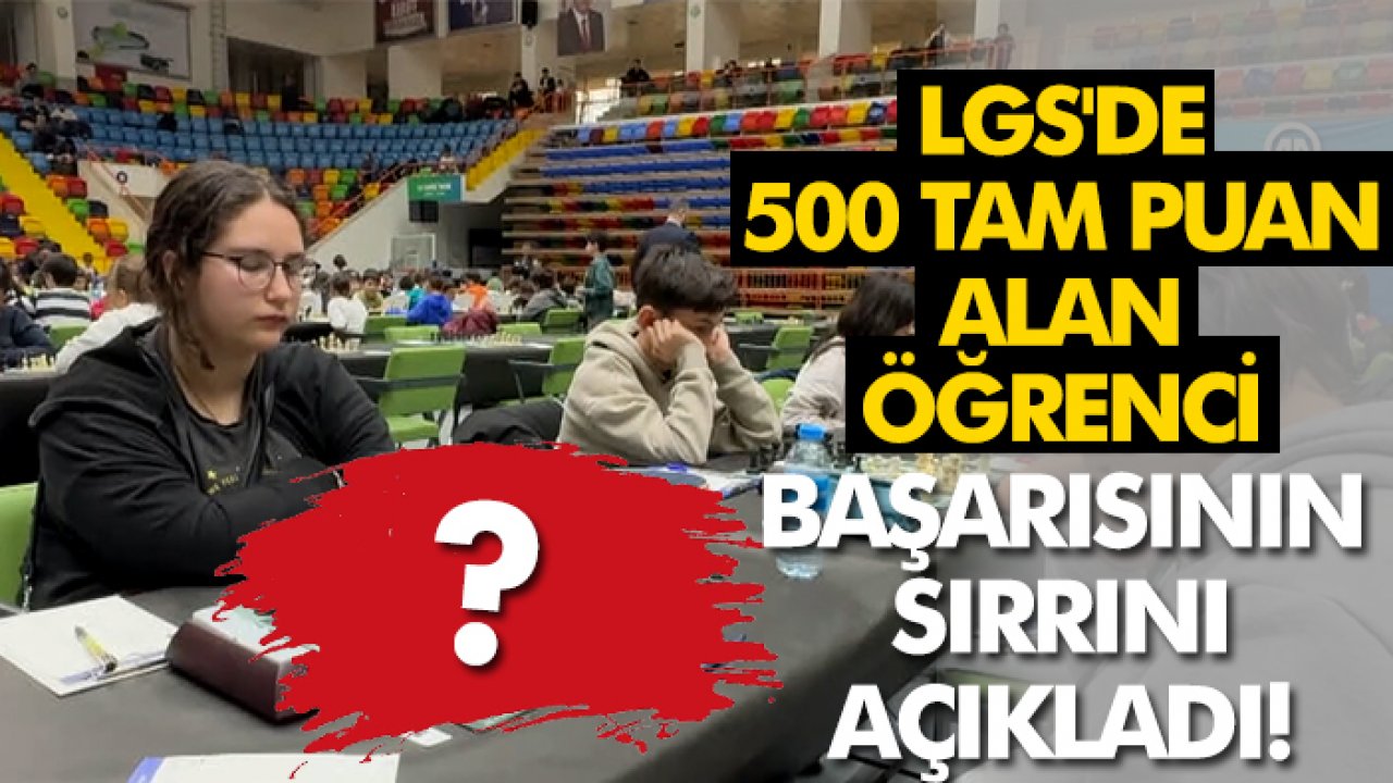 Konya'da LGS'de 500 tam puan alan öğrenci başarısının sırrını açıkladı!