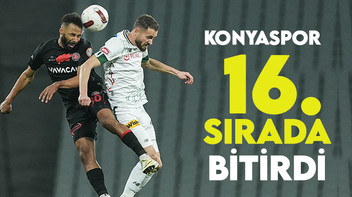 Konyaspor 16. sıraya geriledi: Süper Lig'de görünüm