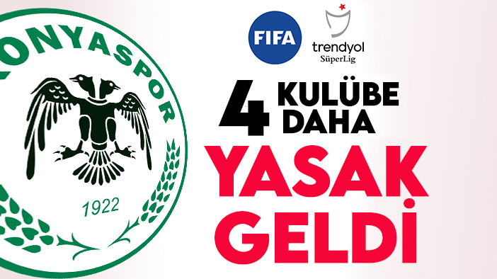 Konyaspor'dan sonra Süper Lig'de 4 kulübe daha 'transfer yasağı' geldi