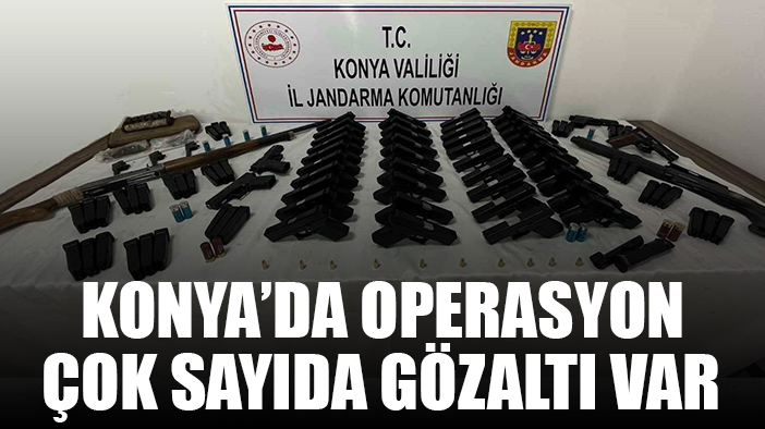 Konya’da silah kaçakçılarına operasyon