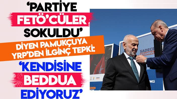 Yeniden Refahlılar, 'Partiye "FETÖ'cüler" sokuldu' diyen Suat Pamukçu'ya "Beddua" ediyormuş!